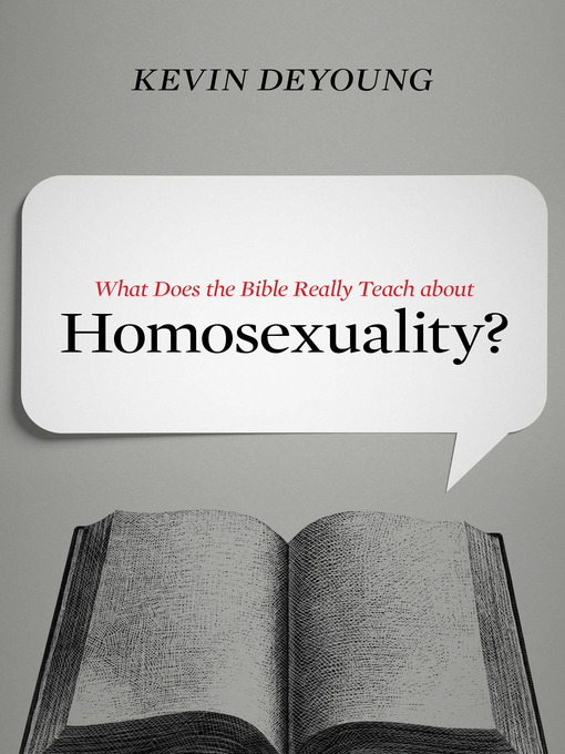 Title details for What Does the Bible Really Teach about Homosexuality? by Kevin DeYoung - Wait list